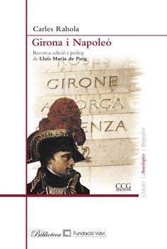 GIRONA I NAPOLEÓ | 9788496766297 | RAHOLA,CARLES | Llibreria Geli - Llibreria Online de Girona - Comprar llibres en català i castellà