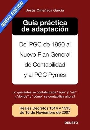 GUIA PRACTICA DE ADAPTACION AL NUEVO PGC CONTABILIDAD | 9788423426126 | OMEÑACA GARCIA,JESUS | Llibreria Geli - Llibreria Online de Girona - Comprar llibres en català i castellà