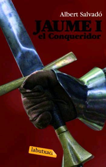 JAUME I EL CONQUERIDOR | 9788496863484 | SALVADO,ALBERT | Llibreria Geli - Llibreria Online de Girona - Comprar llibres en català i castellà