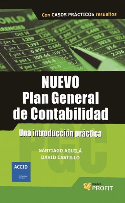 NUEVO PLAN GENERAL DE CONTABILIDAD COMENTADO | 9788493608491 | AGUILÀ BATLLORI, SANTIAGO/CASTILLO MERINO, DAVID | Llibreria Geli - Llibreria Online de Girona - Comprar llibres en català i castellà