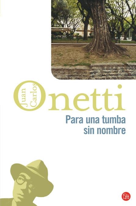 PARA UNA TUMBA SIN NOMBRE | 9788466320771 | ONETTI,JUAN CARLOS | Llibreria Geli - Llibreria Online de Girona - Comprar llibres en català i castellà