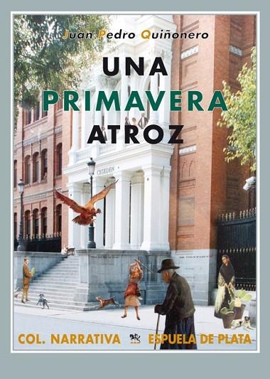 UNA PRIMAVERA ATROZ | 9788496956094 | QUIÑONERO,JUAN PEDRO | Llibreria Geli - Llibreria Online de Girona - Comprar llibres en català i castellà