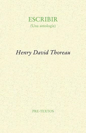 ESCRIBIR(UNA ANTOLOGIA) | 9788481918489 | THOREAU,HENRY DAVID | Llibreria Geli - Llibreria Online de Girona - Comprar llibres en català i castellà