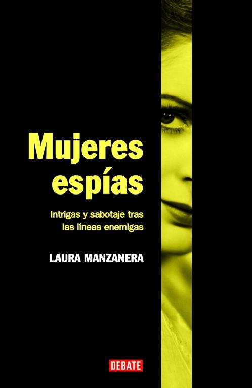 MUJERES ESPIAS.INTRIGAS Y SABOTAJE TRAS LAS LINEAS ENEMIGAS | 9788483067475 | MANZANERA,LAURA | Libreria Geli - Librería Online de Girona - Comprar libros en catalán y castellano