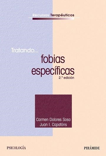 TRATANDO...FOBIAS ESPECIFICAS (2ª EDICION) | 9788436821703 | SOSA,CARMEN DOLORES/CAPAFONS,JUAN I. | Llibreria Geli - Llibreria Online de Girona - Comprar llibres en català i castellà