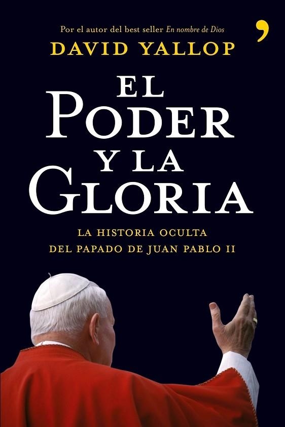 EL PODER Y LA GLORIA.LA HISTORIA OCULTA DEL PAPADO DE JUAN P | 9788484606659 | YALLOP,DAVID | Llibreria Geli - Llibreria Online de Girona - Comprar llibres en català i castellà