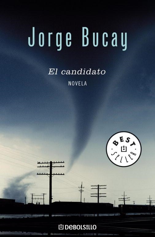 EL CANDIDATO | 9788483465554 | BUCAY,JORGE | Llibreria Geli - Llibreria Online de Girona - Comprar llibres en català i castellà