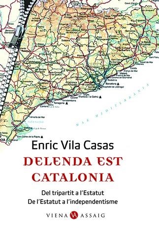 DELENDA EST CATALONIA | 9788483304662 | VILA CASAS,ENRIC | Llibreria Geli - Llibreria Online de Girona - Comprar llibres en català i castellà