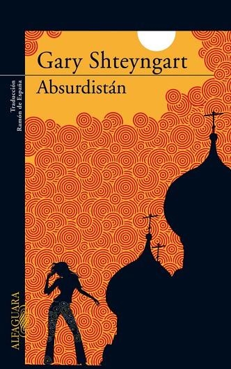 ABSURDISTAN | 9788420472546 | SHTEYNGART,GARY | Llibreria Geli - Llibreria Online de Girona - Comprar llibres en català i castellà