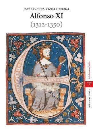 ALFONSO XI(1312-1350) | 9788497043304 | SANCHEZ-ARCILLA BERNAL,JOSE | Llibreria Geli - Llibreria Online de Girona - Comprar llibres en català i castellà