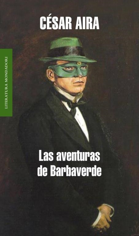 LAS AVENTURAS DE BARBAVERDE | 9788439721055 | AIRA,CESAR | Libreria Geli - Librería Online de Girona - Comprar libros en catalán y castellano