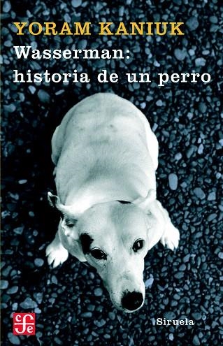 WASSERMAN:HISTORIA DE UN PERRO | 9788498411751 | KANIUK,YORAM | Llibreria Geli - Llibreria Online de Girona - Comprar llibres en català i castellà