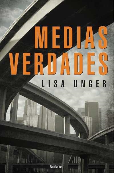 MEDIAS VERDADES | 9788489367371 | UNGER,LISA | Llibreria Geli - Llibreria Online de Girona - Comprar llibres en català i castellà