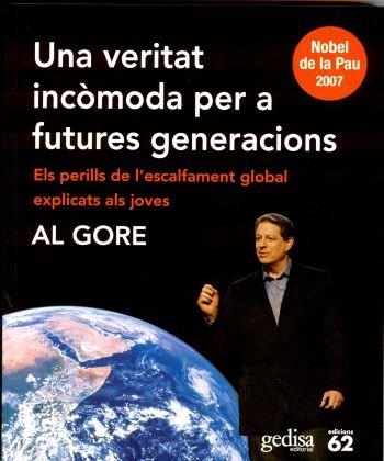 UNA VERITAT INCOMODA PER A LA FUTURES GENERACIONS | 9788429760859 | AL GORE | Llibreria Geli - Llibreria Online de Girona - Comprar llibres en català i castellà