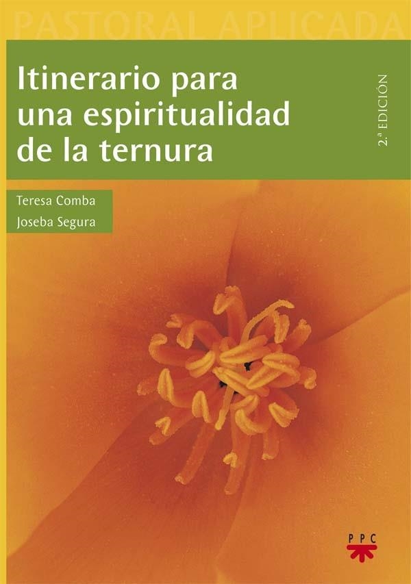 ITINERARIO PARA UNA ESPIRITUALIDAD DE LA TERNURA | 9788428820240 | COMBA GUTIERREZ,TERESA | Llibreria Geli - Llibreria Online de Girona - Comprar llibres en català i castellà