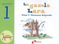 LA GASELA LARA.JUGA AMB LA L | 9788483041970 | ESQUERDO,SUSANNA/TRIA 3 | Llibreria Geli - Llibreria Online de Girona - Comprar llibres en català i castellà