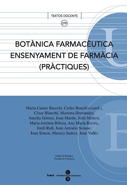 BOTANICA FARMACEUTICA,ENSENYAMENT DE FARMACIA,PRACTIQUES | 9788447532681 | BENEDI GONZALEZ,CARLES | Llibreria Geli - Llibreria Online de Girona - Comprar llibres en català i castellà