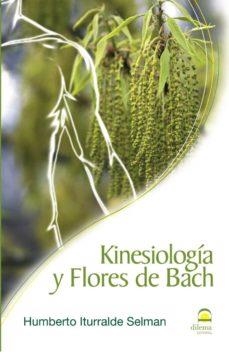 KINESIOLOGIA Y FLORES DE BACH | 9788498271027 | ITURRALDE,HUMBERTO | Llibreria Geli - Llibreria Online de Girona - Comprar llibres en català i castellà