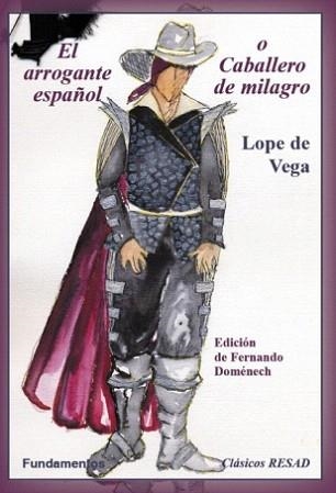 EL ARROGANTE ESPAÑOL O CABALLERO DE MILAGRO | 9788424511302 | DE VEGA,LOPE | Llibreria Geli - Llibreria Online de Girona - Comprar llibres en català i castellà