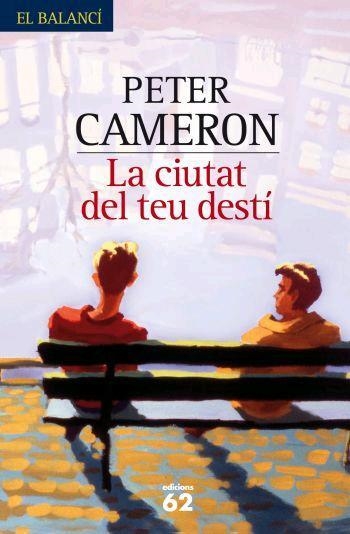 LA CIUTAT DEL TEU DESTI | 9788429760316 | CAMERON,PETER | Llibreria Geli - Llibreria Online de Girona - Comprar llibres en català i castellà