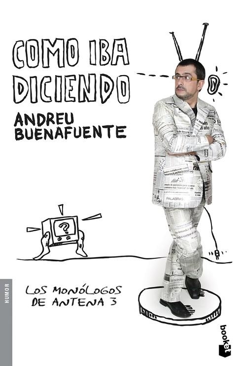 COMO IBA DICIENDO,LOS MONOLOGOS DE ANTENA 3 | 9788408077916 | BUENAFUENTE,ANDREU | Libreria Geli - Librería Online de Girona - Comprar libros en catalán y castellano