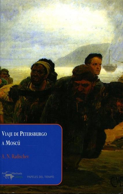 VIAJE DE PETERSBURGO A MOSCU | 9788477742487 | RADISCHEV,A.N | Llibreria Geli - Llibreria Online de Girona - Comprar llibres en català i castellà