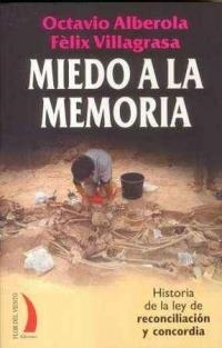 MIEDO A LA MEMORIA.HISTORIA DE LA LEY DE RECONCILIACION Y CONCORDIA | 9788496495258 | ALBEROLA/VILLAGRASA | Llibreria Geli - Llibreria Online de Girona - Comprar llibres en català i castellà