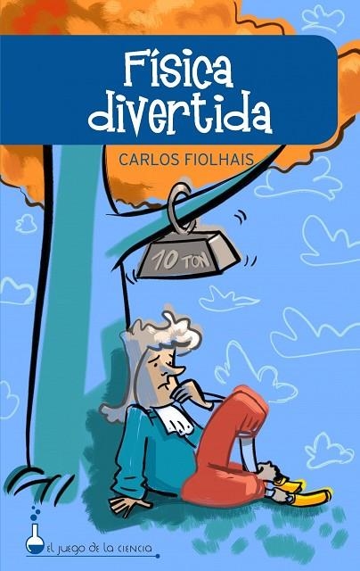 FISICA DIVERTIDA | 9788497543170 | FIOLHAIS,CARLOS | Llibreria Geli - Llibreria Online de Girona - Comprar llibres en català i castellà