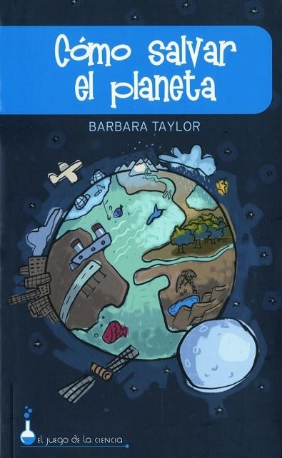 COMO SALVAR EL PLANETA | 9788497543187 | TAYLOR,BARBARA | Llibreria Geli - Llibreria Online de Girona - Comprar llibres en català i castellà