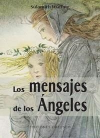 LOS MENSAJES DE LOS ÁNGELES | 9788497774253 | WULFING,SULAMITH | Llibreria Geli - Llibreria Online de Girona - Comprar llibres en català i castellà