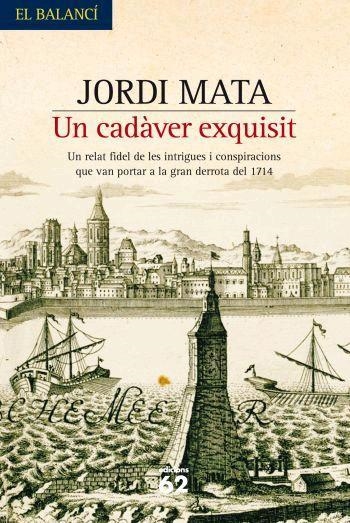 UN CADAVER EXQUISIT | 9788429760484 | MATA,JORDI | Llibreria Geli - Llibreria Online de Girona - Comprar llibres en català i castellà