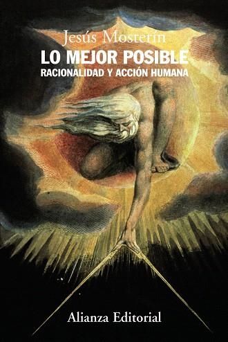 LO MEJOR POSIBLE:RACIONALIDAD Y ACCION HUMANA | 9788420682068 | MOSTERIN,JESUS | Libreria Geli - Librería Online de Girona - Comprar libros en catalán y castellano