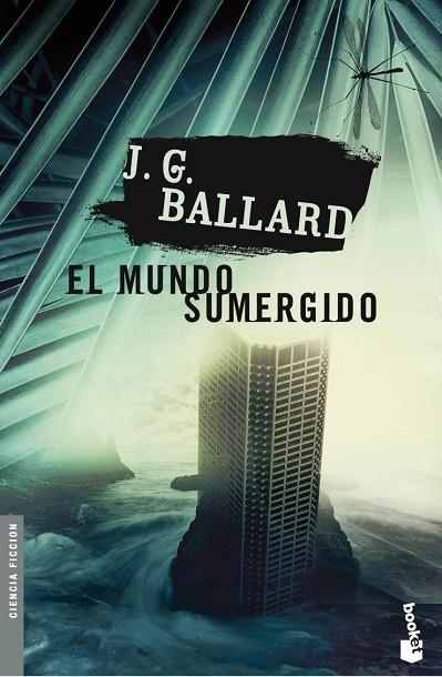 EL MUNDO SUMERGIDO | 9788445076880 | BALLARD,J.G. | Llibreria Geli - Llibreria Online de Girona - Comprar llibres en català i castellà