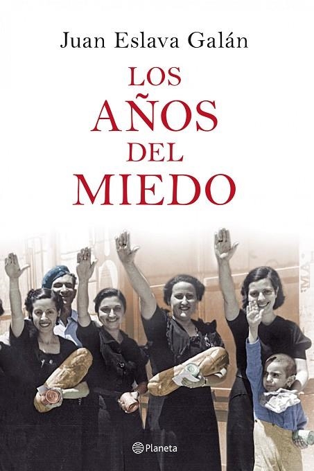 LOS AÑOS DEL MIEDO | 9788408077053 | ESLAVA GALAN,JUAN | Llibreria Geli - Llibreria Online de Girona - Comprar llibres en català i castellà