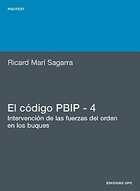 CODIGO PBIP - 4.INTERVENCION DE LAS FUERZAS DEL ORDEN EN LOS | 9788483019382 | MARI SAGARRA,RICARD | Llibreria Geli - Llibreria Online de Girona - Comprar llibres en català i castellà