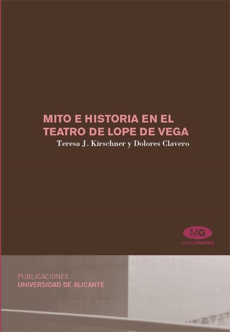 MITO E HISTORIA EN EL TEATRO DE LOPE DE VEGA | 9788479089474 | KIRSCHNER,TERESA/CLAVERO,DOLORES | Llibreria Geli - Llibreria Online de Girona - Comprar llibres en català i castellà