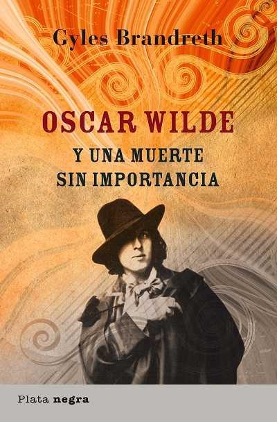 OSCAR WILDE Y UNA MUERTE SIN IMPORTANCIA | 9788493618025 | BRANDRETH,GYLES | Llibreria Geli - Llibreria Online de Girona - Comprar llibres en català i castellà