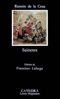 SAINETES(RAMON DE LA CRUZ) | 9788437609362 | CRUZ,RAMON DE LA | Llibreria Geli - Llibreria Online de Girona - Comprar llibres en català i castellà