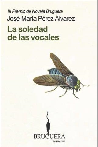 LA SOLEDAD DE LAS VOCALES | 9788402420473 | PEREZ ALVAREZ,JOSE MARIA | Llibreria Geli - Llibreria Online de Girona - Comprar llibres en català i castellà