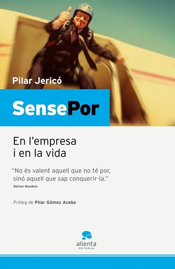 SENSE POR.EN L'EMPRESA I EN LA VIDA | 9788493582746 | JERICO,PILAR | Libreria Geli - Librería Online de Girona - Comprar libros en catalán y castellano