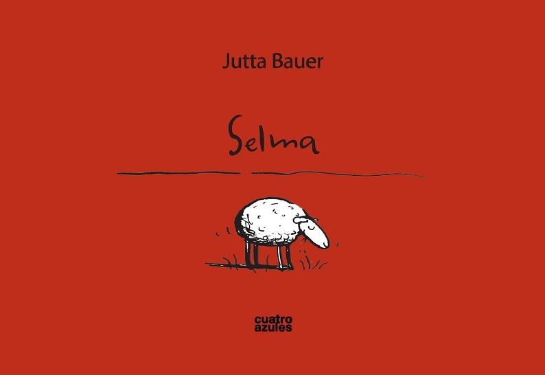 SELMA | 9788493629229 | BAUER,JUTTA | Llibreria Geli - Llibreria Online de Girona - Comprar llibres en català i castellà