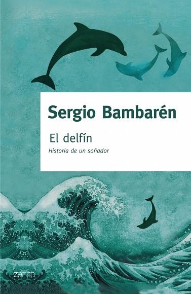 EL DELFIN.HISTORIA DE UN SOÑADOR | 9788408063766 | BAMBAREN,SERGIO | Libreria Geli - Librería Online de Girona - Comprar libros en catalán y castellano