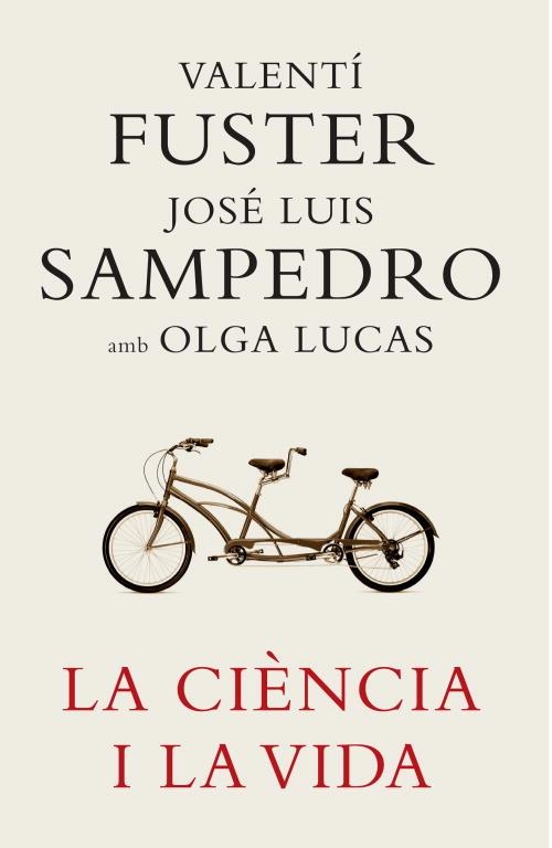 LA CIENCIA I LA VIDA | 9788401387180 | FUSTER,VALENTI/SAMPEDRO,JOSE LUIS | Libreria Geli - Librería Online de Girona - Comprar libros en catalán y castellano