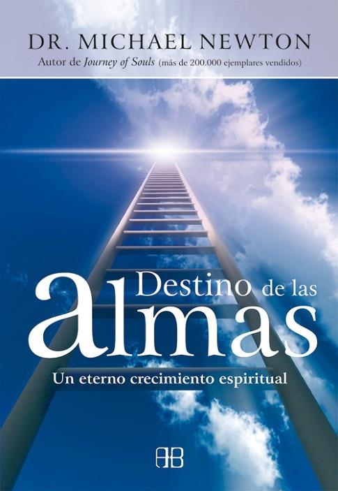 EL DESTINO DE LAS ALMAS.UN ETERNO CRECIMIENTO ESPIRITUAL | 9788496111561 | NEWTON,MICHAEL | Llibreria Geli - Llibreria Online de Girona - Comprar llibres en català i castellà