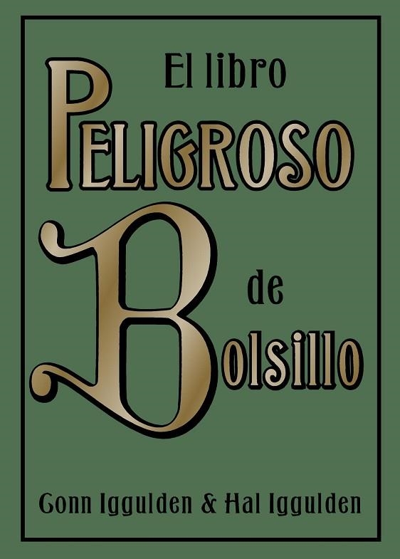 EL LIBRO PELIGROSO DE BOLSILLO | 9788497543163 | IGGUIDEN,GONN/IGGUIDEN,HAL | Llibreria Geli - Llibreria Online de Girona - Comprar llibres en català i castellà