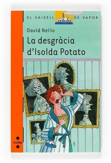 LA DESGRÀCIA D'ISOLDA POTATO | 9788466118279 | NEL.LO,DAVID | Llibreria Geli - Llibreria Online de Girona - Comprar llibres en català i castellà