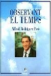 OBSERVANT EL TEMPS | 9788473068345 | RODRIGUEZ PICO,ALFRED | Llibreria Geli - Llibreria Online de Girona - Comprar llibres en català i castellà