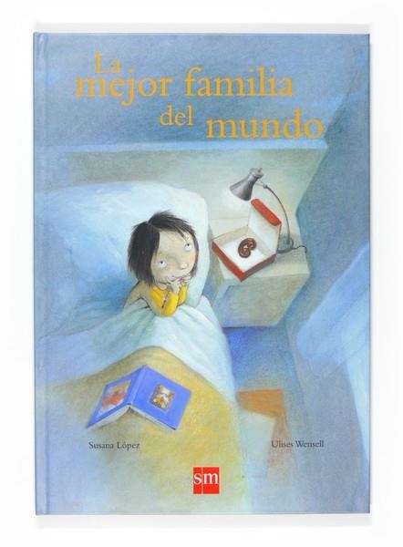 LA MEJOR FAMILIA DEL MUNDO | 9788467526882 | LOPEZ,SUSANA/WENSELL,ULISES (IL.) | Libreria Geli - Librería Online de Girona - Comprar libros en catalán y castellano