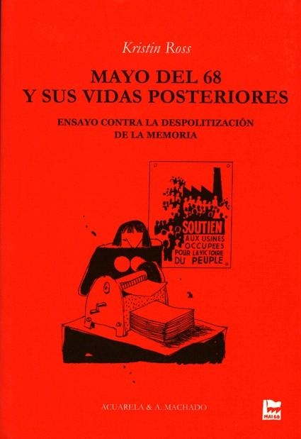 MAYO DEL 68 Y SUS VIDAS POSTERIORES | 9788477741961 | ROSS,KRISTIN | Llibreria Geli - Llibreria Online de Girona - Comprar llibres en català i castellà