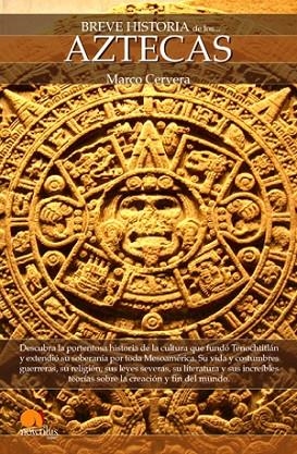 BREVE HISTORIA DE LOS AZTECAS | 9788497635226 | CERVERA,MARCO ANTONIO | Libreria Geli - Librería Online de Girona - Comprar libros en catalán y castellano